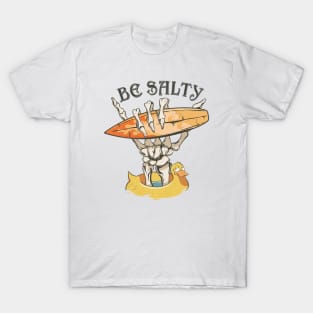 "Be Salty" Skeleton & Surfboard T-Shirt